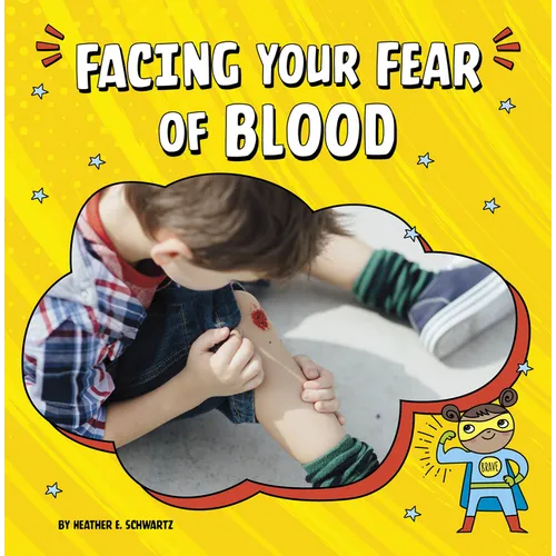 Facing Your Fear of Blood - Hardcover
