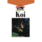 The Koi: An Owner's Guide to a Happy Healthy Fish - Hardcover