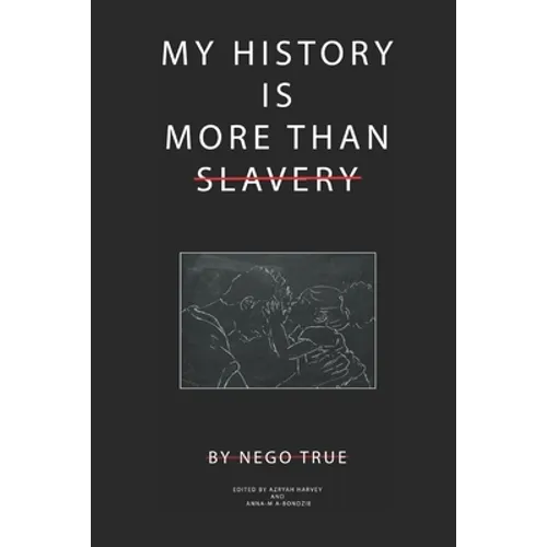My History Is More Than Slavery - Paperback