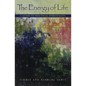 The Energy of Life: A Guide to Practical Spirituality - Paperback