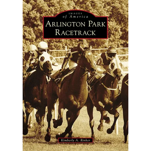 Arlington Park Racetrack - Paperback