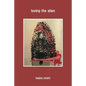 loving the alien - Paperback