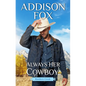 Always Her Cowboy: Rustlers Creek - Paperback