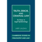 Truth, Error, and Criminal Law: An Essay in Legal Epistemology - Paperback