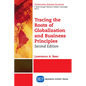 Tracing the Roots of Globalization and Business Principles, Second Edition - Paperback