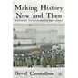 Making History Now and Then: Discoveries, Controversies and Explorations - Paperback