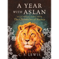 A Year with Aslan: Daily Reflections from the Chronicles of Narnia - Hardcover