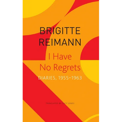 I Have No Regrets: Diaries, 1955-1963 - Paperback