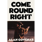 Come Round Right - Hardcover