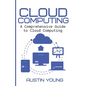 Cloud Computing: A Comprehensive Guide to Cloud Computing - Paperback