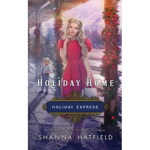 Holiday Home: Sweet Historical Holiday Romance - Paperback