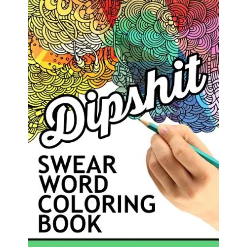 Swear words coloring book: Hilarious Sweary Coloring book For Fun and Stress Relief - Paperback