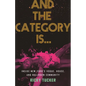 And the Category Is.: Inside New York's Vogue, House, and Ballroom Community - Hardcover