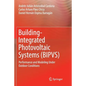 Building-Integrated Photovoltaic Systems (Bipvs): Performance and Modeling Under Outdoor Conditions - Paperback