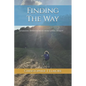 Finding the Way: Separating Mormon Myth from Gospel Reality - Paperback