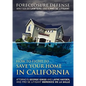 How to Fight to Save Your Home in California: Foreclosure Defense WRITTEN BY LAWYERS AND A PRO SE LITIGANT - Paperback