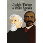 Judge Parker and Bass Reeves: Two Fisted Justice - Paperback