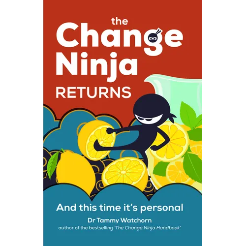 The Change Ninja Returns: And This Time It's Personal - Paperback