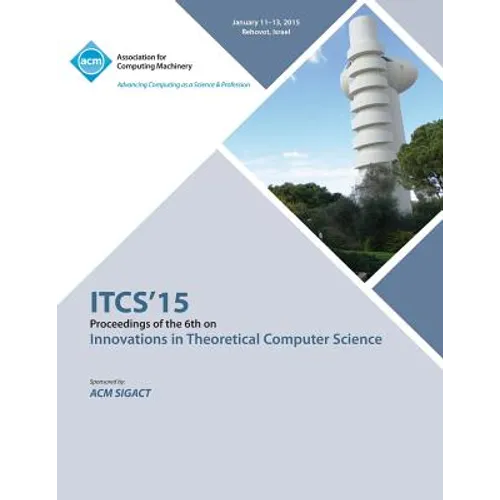 ITCS 15 Innovations on Theoretical Computer Science - Paperback