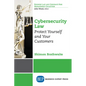 Cybersecurity Law: Protect Yourself and Your Customers - Paperback