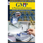 GMP in Pharmaceutical Industry: Global cGMP and Regulatory Expectations - Hardcover