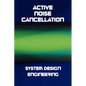 Active Noise Cancellation (ANC) System Design Engineering - Hardcover