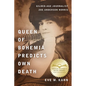 Queen of Bohemia Predicts Own Death: Gilded-Age Journalist Zoe Anderson Norris - Hardcover