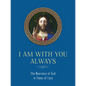 I Am with You Always: The Nearness of God in Times of Loss: The Nearness of God in Times of Loss - Hardcover