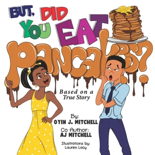 But, Did You Eat Pancakes? - Paperback