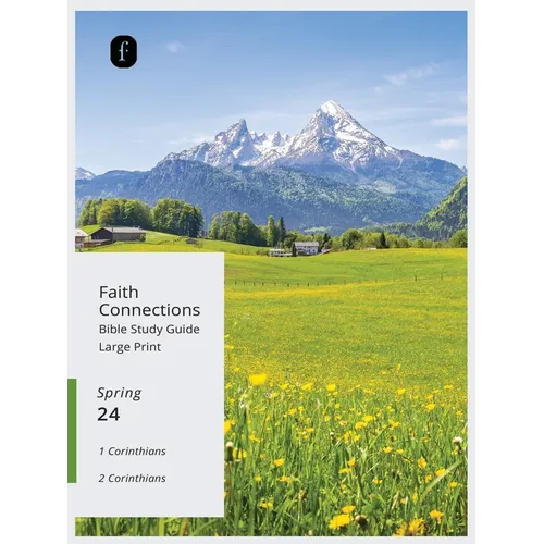 Faith Connections Adult Bible Study Guide Large Print (March/April/May 2024) - Paperback