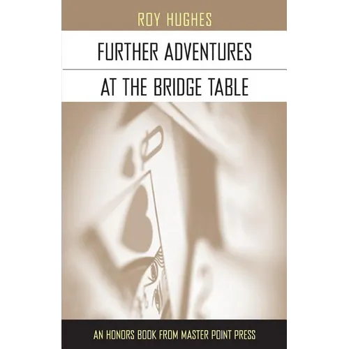 Further Adventures at the Bridge Table - Paperback