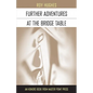 Further Adventures at the Bridge Table - Paperback
