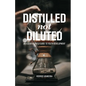 Distilled Not Diluted: An Essential Field Guide to Youth Development - Paperback