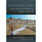 Contemporary Asian Art and Exhibitions: Connectivities and World-making - Paperback
