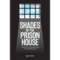 Shades of the Prison House: A History of Incarceration in the British Isles - Hardcover