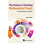 Science of Learning Mathematical Proofs, The: An Introductory Course - Hardcover