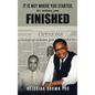 It Is Not Where You Started, It's Where You Finished - Hardcover