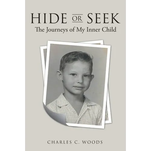 Hide or Seek: The Journeys of My Inner Child - Paperback