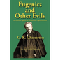 Eugenics and Other Evils: An Argument Against the Scientifically Organized State - Paperback