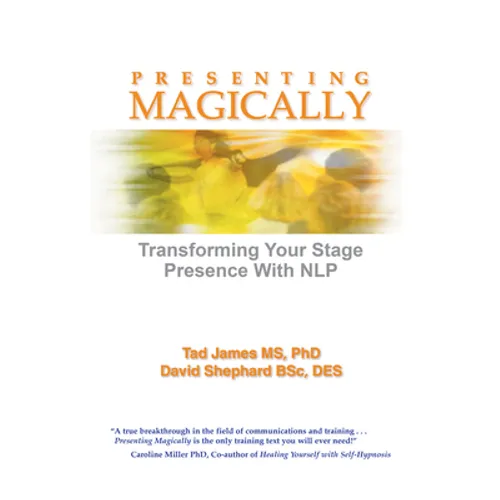 Presenting Magically: Transforming Your Stage Presence with Nlp - Paperback