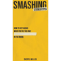 Smashing Stereotypes: How to Get Ahead When You're The Only ______ In The Room - Hardcover
