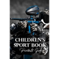 Children's Sport Book: Paintball Game: Kid Novel - Paperback