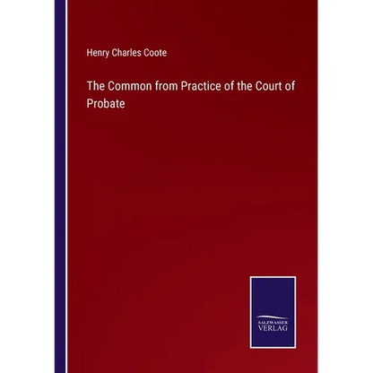 The Common from Practice of the Court of Probate - Paperback