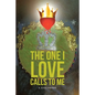 The One I Love Calls to Me - Paperback