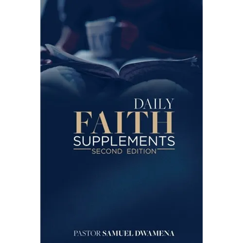 Daily Faith Supplements: Second Edition - Paperback