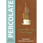 Percolate: Let Your Best Self Filter Through - Paperback