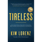 Tireless: Key Principles That Drive Success Beyond Business School - Paperback