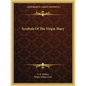 Symbols of the Virgin Mary - Paperback