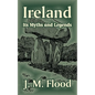 Ireland: Its Myths and Legends - Paperback