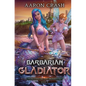 Barbarian Gladiator - Paperback
